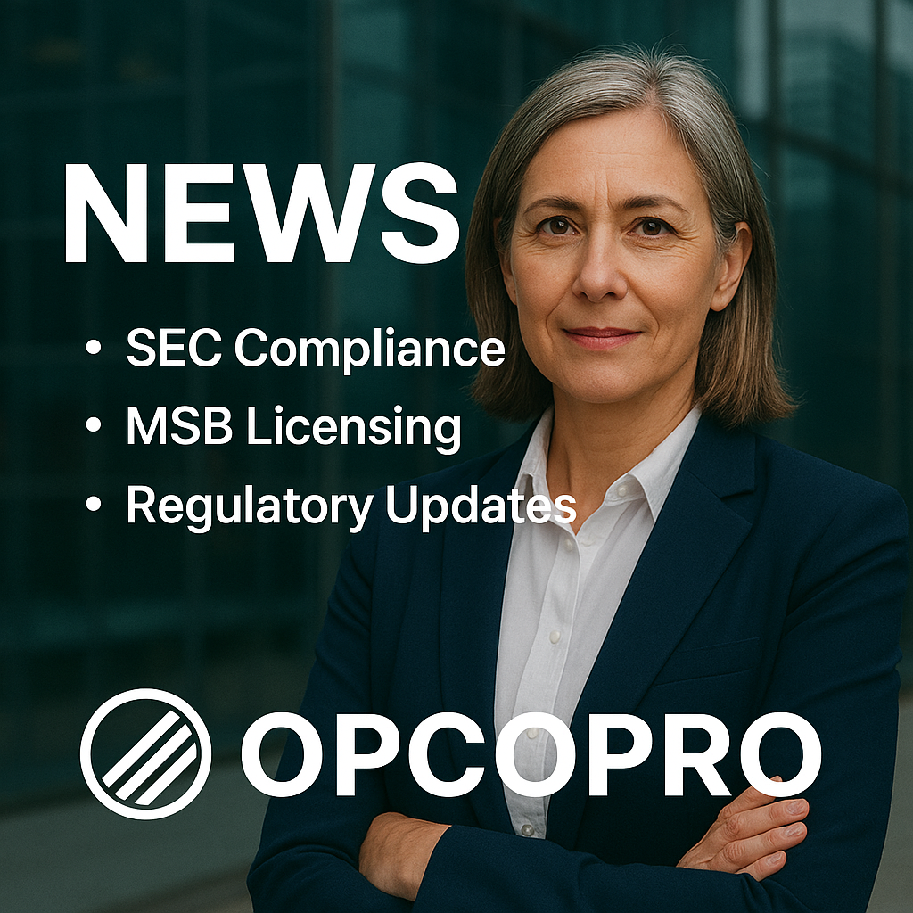 OPCOPRO news update featuring a professional woman with keywords SEC compliance, MSB licensing, and regulatory updates.